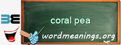 WordMeaning blackboard for coral pea